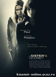 Секрет сестер / A Sister's Secret (2009) смотреть онлайн