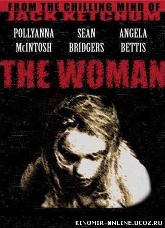 Женщина / The Woman (2011) смотреть онлайн