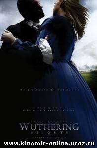 Грозовой перевал / Wuthering Heights (2011) смотреть онлайн