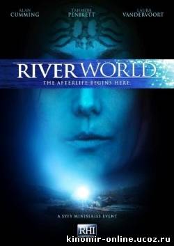Мир реки / Riverworld (2010) смотреть онлайн